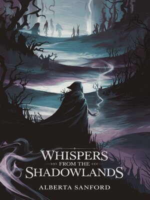 cover image of Whispers from the Shadowlands